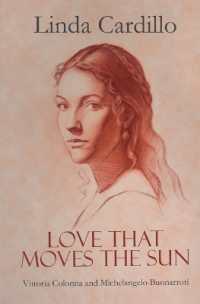 Love That Moves the Sun : Vittoria Colonna and Michelangelo Buonarroti