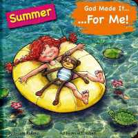 God Made It for Me: Summer : Child's Prayers of Thankfulness for the Things They Love Best about Summer (He Made It for Me - Seasons)