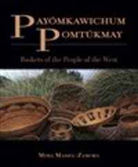 Payómkawichum Pomtúkmay : Baskets of the People of the West