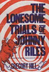 The Lonesome Trials of Johnny Riles : A Strattford County Yarn (Strattford County Yarn)