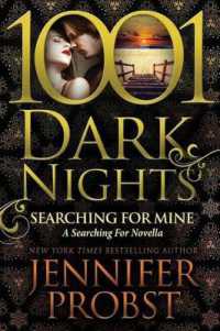 Searching for Mine : A Searching for Novella (1001 Dark Nights)