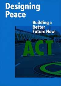 Designing Peace : Building a Better Future Now