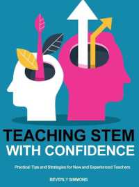 Teaching STEM with Confidence: Practical Tips and Strategies for New and Experienced Teachers