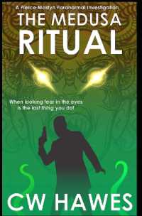 The Medusa Ritual : A Pierce Mostyn Paranormal Investigation