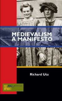 Medievalism : A Manifesto (Past Imperfect)