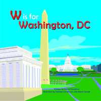 W Is for Washington, DC (Alphabet Cities)