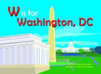 W Is for Washington, D.C (Alphabet Cities) （Board Book）