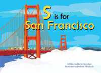 S Is for San Francisco (Alphabet Cities) （Board Book）