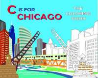 C Is for Chicago : The Coloring Book (Alphabet Cities)