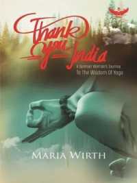 Thank You India : A German Woman's Journey to the Wisdom of Yoga