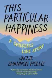 This Particular Happiness : A Childless Love Story