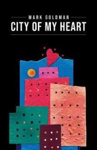 City of My Heart : Intimate Reflections and Recollections - Buffalo, New York 1967-2020