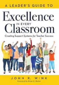 Leader's Guide to Excellence in Every Classroom : : Creating Support Systems for Teacher Success - Explore What It Means to Be a Self-Actualized Education Leader and How to Inspire Leadership in Others