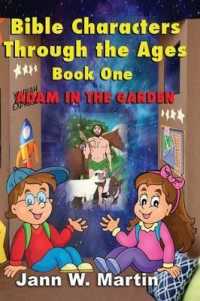 Bible Characters through the Ages Book One : Adam in the Garden