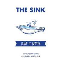 The Sink : Radical Transformation with One Small Change