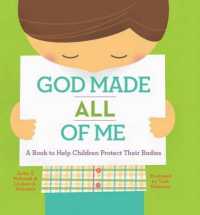 God Made All of Me : A Book to Help Children Protect Their Bodies (God Made Me)