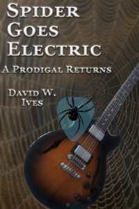 Spider Goes Electric : A Prodigal Returns