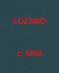 Lozano : c. 1962