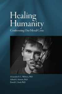 Healing Humanity : Confronting Our Moral Crisis
