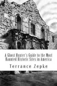 A Ghost Hunter's Guide to the Most Haunted Historic Sites in America