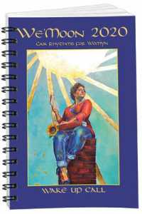 We'Moon 2020: Gaia Rhythms for Womyn : Wake Up Call （Spiral Spiral）