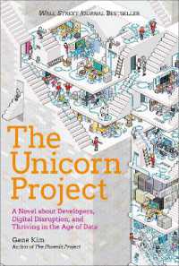 Unicorn Project : A Novel about Developers, Digital Disruption, and Thriving in the Age of Data -- Hardback