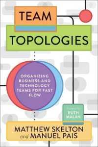 Team Topologies : Organizing Business and Technology Teams for Fast Flow -- Paperback / softback