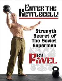 Enter the Kettlebell! : Strength Secret of the Soviet Supermen （2ND）