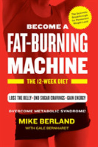 Become a Fat-Burning Machine : The 12-Week Diet