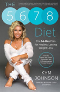 The 5-6-7-8 Diet : The 14-day Plan for Healthy, Lasting Weight Loss （1ST）