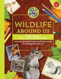 Forest Animals Field Guide & Drawing Book : Learn How to Identify and Draw Forest Animals from the Great Outdoors! (Ranger Rick's Wildlife around Us)