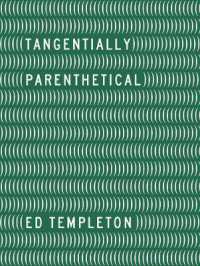 Ed Templeton - Tangentially Parenthetical