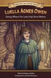 Luella Agnes Owen : Going Where No Lady Had Gone before (Goldminds Time Traveller)