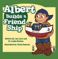 Albert Builds a Friend Ship : Helping Children Understand Autism (Helping Children Understand Autism)