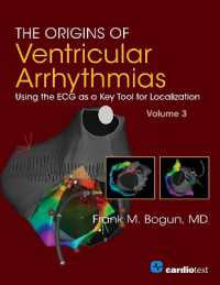 The Origins of Ventricular Arrhythmias, Volume 3 : Using the ECG as a Key Tool for Localization, Volume 3