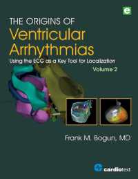The Origins of Ventricular Arrhythmias, Volume 2 : Using the ECG as a Key Tool for Localization, Volume 2