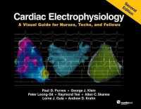 Cardiac Electrophysiology , Second Edition : A Visual Guide for Nurses, Techs, and Fellows （2ND）