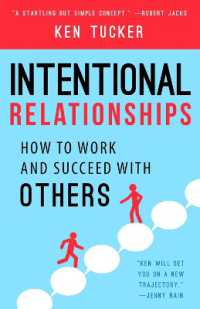 Intentional Relationships : How to Work and Succeed with Others