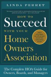 How to Succeed with Your Homeowners Association : The Complete HOA Guide for Owners, Boards, and Managers