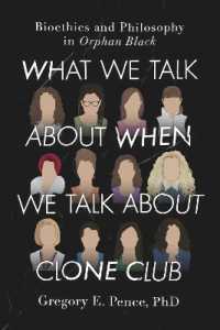What We Talk about When We Talk about Clone Club : Bioethics and Philosophy in Orphan Black
