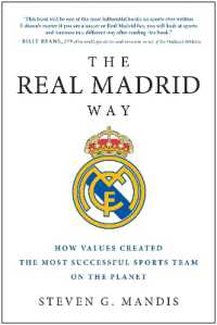 The Real Madrid Way : How Values Created the Most Successful Sports Team on the Planet