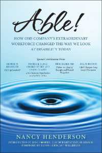 Able! : How One Company's Extraordinary Workforce Changed the Way We Look at Disability Today