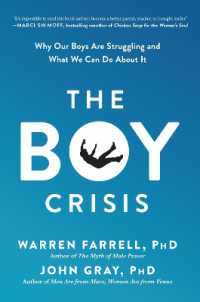 The Boy Crisis : Why Our Boys Are Struggling and What We Can Do about It