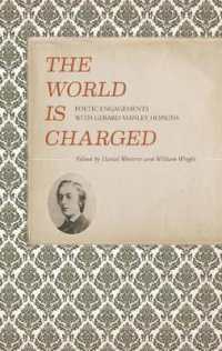 The World Is Charged : Poetic Engagements with Gerard Manley Hopkins (Clemson University Press w/ Lup)