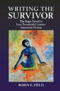 Writing the Survivor : The Rape Novel in Late Twentieth-Century American Fiction (Clemson University Press w/ Lup)
