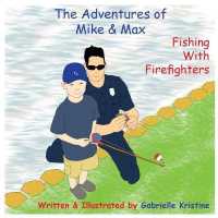 The Adventures of Mike & Max: Fishing With Firefighters (Adventures of Mike & Max") 〈3〉