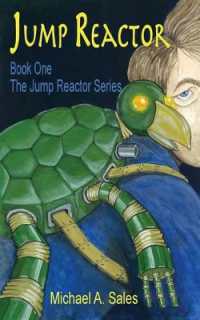 Jump Reactor : Book One, the Jump Reactor Series