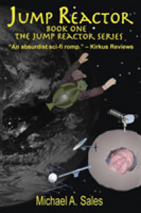 Jump Reactor: Book One, The Jump Reactor Series (Jump Reactor") 〈1〉