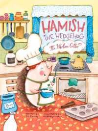 Hamish the Hedgehog, the Kitchen Critter (Hamish the Hedgehog)
