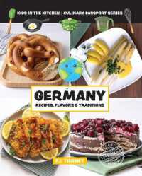Germany, Recipes, Flavors, & Traditions : Kids in the Kitchen (Culinary Passport)